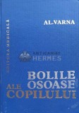 Bolile osoase ale copilului - 1982 - AL. Varna (H82)