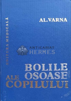 Bolile osoase ale copilului - 1982 - AL. Varna (H82) foto