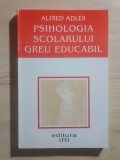 Alfred Adler - Psihologia școlarului greu educabil