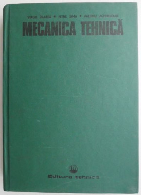 Mecanica tehnica &amp;ndash; Virgil Olariu foto