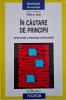 In cautare de principii. Epistemologie si metodologie sociala aplicata &ndash; Petru Iliut (coordonator)