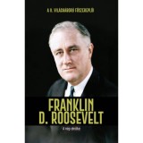 Franklin D. Roosevelt - A n&eacute;p eln&ouml;ke - Jordi Sol&eacute;