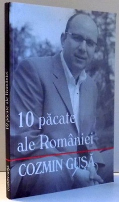 10 PACATE ALE ROMANIEI de COZMIN GUSA , 2006 , PREZINTA INSEMNARI CU MARKERUL foto