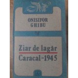 ZIAR DE LAGAR. CARACAL 1945-ONISIFOR GHIBU-259382
