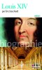 Louis XIV - Biographie Eric Deschodt, Gallimard, Folio Biographies, Franceza, Istorie, Paperback, 294 pagini