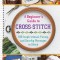 A Beginner&#039;s Guide to Cross-Stitch: 100 Inspirational, Funny, and Snarky Messages to Stitch