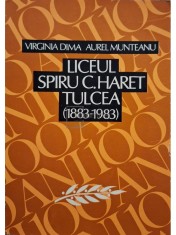 Virginia Dima - Liceul Spiru C. Haret Tulcea (1883-1983) (Editia: 1983) foto