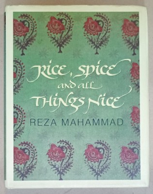 RICE , SPICE AND ALL THINGS NICE by REZA MAHAMMAD , 2006 foto