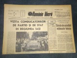 ZIARUL ROMANIA LIBERA 22 MAI 1966 VIZITA CONDUCATORILOR DE PARTID SI DE STAT IN REGIUNEA IASI