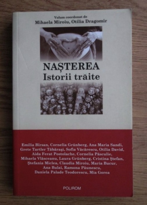 Mihaela Miroiu, Otilia Dragomir - Nasterea. Istorii traite