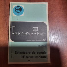 Selectoare de canale FIF tranzistorizate vol.II de Mihai Basoiu