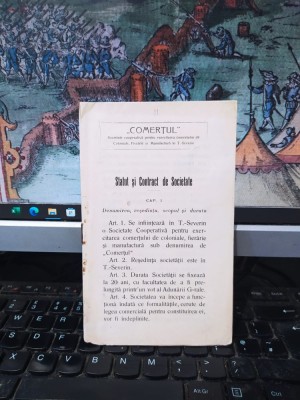 Comerțul, Societate cooperativă pentru exercitarea comerțului de Coloniale, Fierărie și Manufactură &amp;icirc;n Turnu Severin, Statut și contract..., 1911, 179 foto