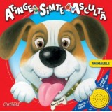 Atinge, simte, asculta - Animalele - Tony Wolf