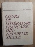 Cours de litterature francaise dix-neuvieme siecle- Ion Braescu