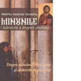 Minunile - marturie a dreptei credinte. Despre adevarul Ortodoxiei si ratacirile papismului - Parintele Damaschin Grigoriatul