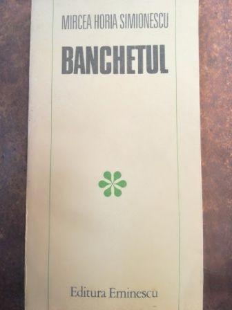 Banchetul povestiri- Mircea Horia Simionescu