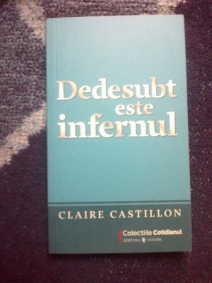 d9 CLAIRE CASTILLON - DEDESUBT ESTE INFERNUL foto