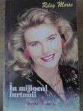 In Mijlocul Furtunii - Riley Morse, Roman de Dragoste, Editura Miron 1994, 284 pagini