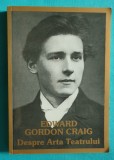 Edward Gordon Craig &ndash; Arta teatrului