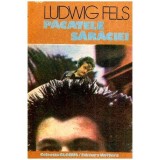 Ludwig Fels - Pacatele saraciei - 112537