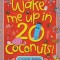 Wake Me Up in 20 Coconuts!