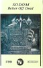 Caseta Audio Sodom - Better Off Dead (1990, Euro Star, Polonia) Caseta Rock