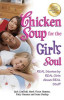 Chicken Soup for the Girl&#039;s Soul: Real Stories by Real Girls about Real Stuff