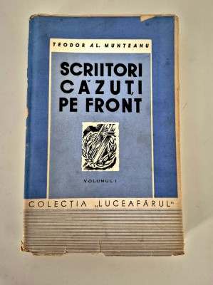 Carte veche Teodor Al Munteanu Scriitori cazuti pe front Desene N Stefanescu foto