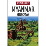 Insight Guide Myanmar Ghid Turistic Detaliat Cultura Peisaje Bagan Inle Lake Editie Actualizata