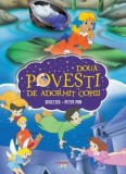 Doua Povesti De Adormit Copiii. Degetica. Peter Pan - Litera