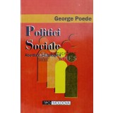 Politici Sociale. Abordare politologica - 2002 - George Poede ($L19)