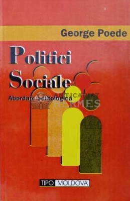 Politici Sociale. Abordare politologica - 2002 - George Poede ($L19) foto