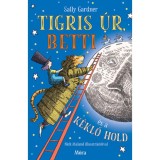 Tigris &uacute;r, Betti &eacute;s a k&eacute;klő hold - Gardner