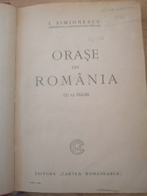 I. Simionescu - Orase din Romania - CU 62 FIGURI (1925) foto