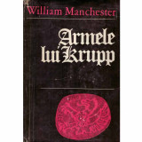 William Manchester - Armele lui Krupp 1587-1968 - 106137