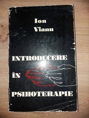 Introducere in psihoterapie- Ion Vianu foto