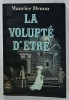 LA VOLUPTE D &#039;ETRE par MAURICE DRUON , 1967