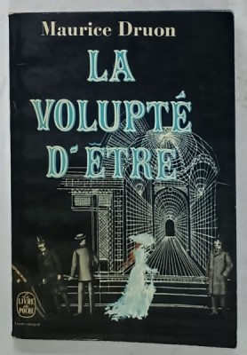 LA VOLUPTE D &amp;#039;ETRE par MAURICE DRUON , 1967 foto