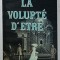 LA VOLUPTE D &#039;ETRE par MAURICE DRUON , 1967