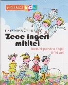 Zece ingeri mititei. Lecturi pentru copii 6-14 ani foto