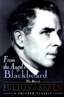 From the Angel&amp;#039;s Blackboard: The Best of Fulton J. Sheen foto