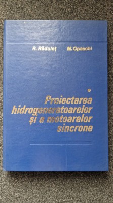 PROIECTAREA HIDROGENERATOARELOR SI A MOTOARELOR SINCRONE - Radulet, Opaschi foto