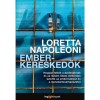 Emberkereskedők - Hogyan tett&eacute;k a dzsih&aacute;dist&aacute;k &eacute;s az Iszl&aacute;m &Aacute;llam milli&aacute;rdos &uuml;zlett&eacute; az emberrabl&aacute;st &eacute;s az embercsemp&eacute;szetet - Loretta Napoleoni