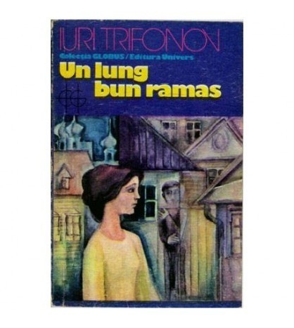 Iuri Trifonov - Un lung bun ramas - 112658