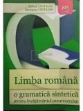 Adrian Costache - Limba romana - O gramatica sintetica pentru invatamantul preuniversitar (Editia: 2012)