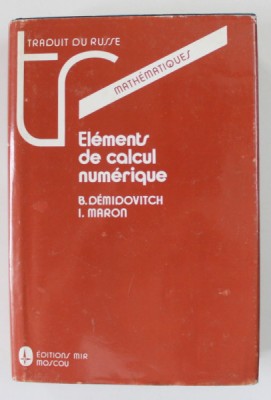 ELEMENTS DE CALCUL NUMERIQUE par B. DEMIDOVITCH and I. MARON , 1979 foto