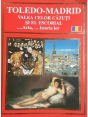 Rufino Miranda - Toledo-Madrid - Valea celor cazuti si El Escorial (Editia: 2009) foto