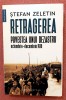 Retragerea. Povestea unui dezastru, octombrie-decembrie 1916. Editura Humanitas, 2023 - Stefan Zeletin