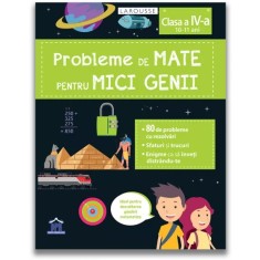 Probleme de mate pentru mici genii - Clasa a IV-a (10 -11 ani)