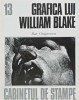 Grafica William Blake, Dan Grigorescu, 1983, Meridiane, 88 pagini, Cabinetul de Stampe, Carte Arta, Brosata, Stare Foarte Buna